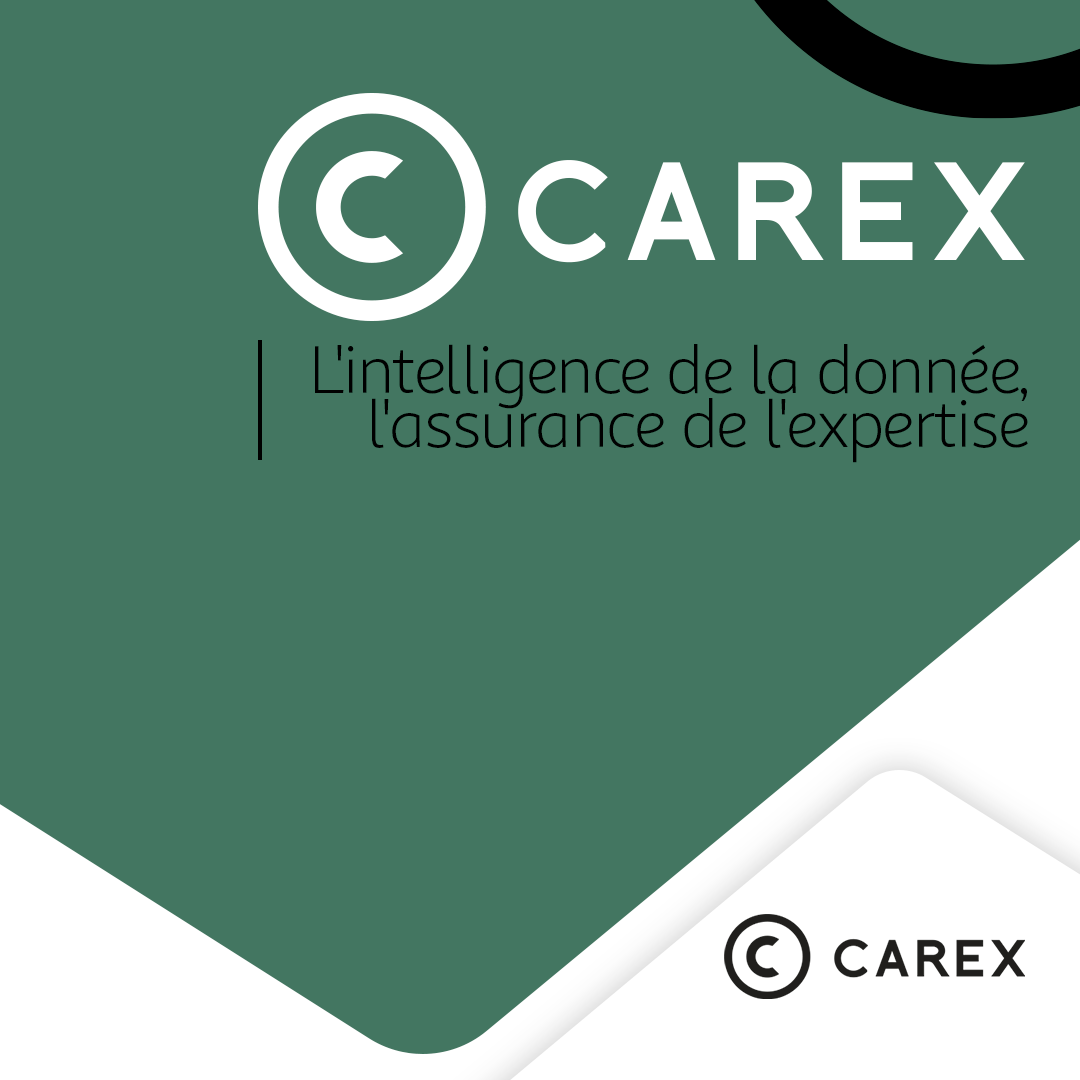 CAREX : l&rsquo;intelligence de la donnée, l&rsquo;assurance de l&rsquo;expertise